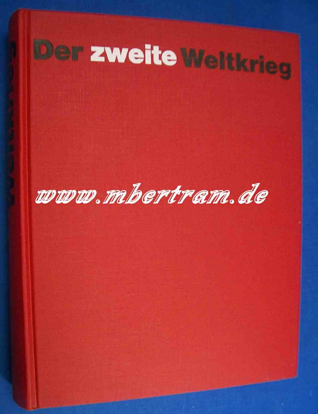 Michaelis,Hubatsch,Ruge, Dahms: Der 2. Weltkrieg, Bilder, Daten, Dokum.,1968, 687 Seiten