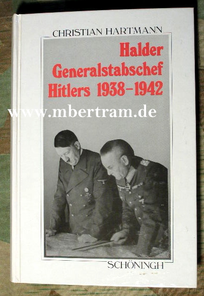 Halder. Generalstabschef Hitlers 1938 - 1942 , 397 Seiten