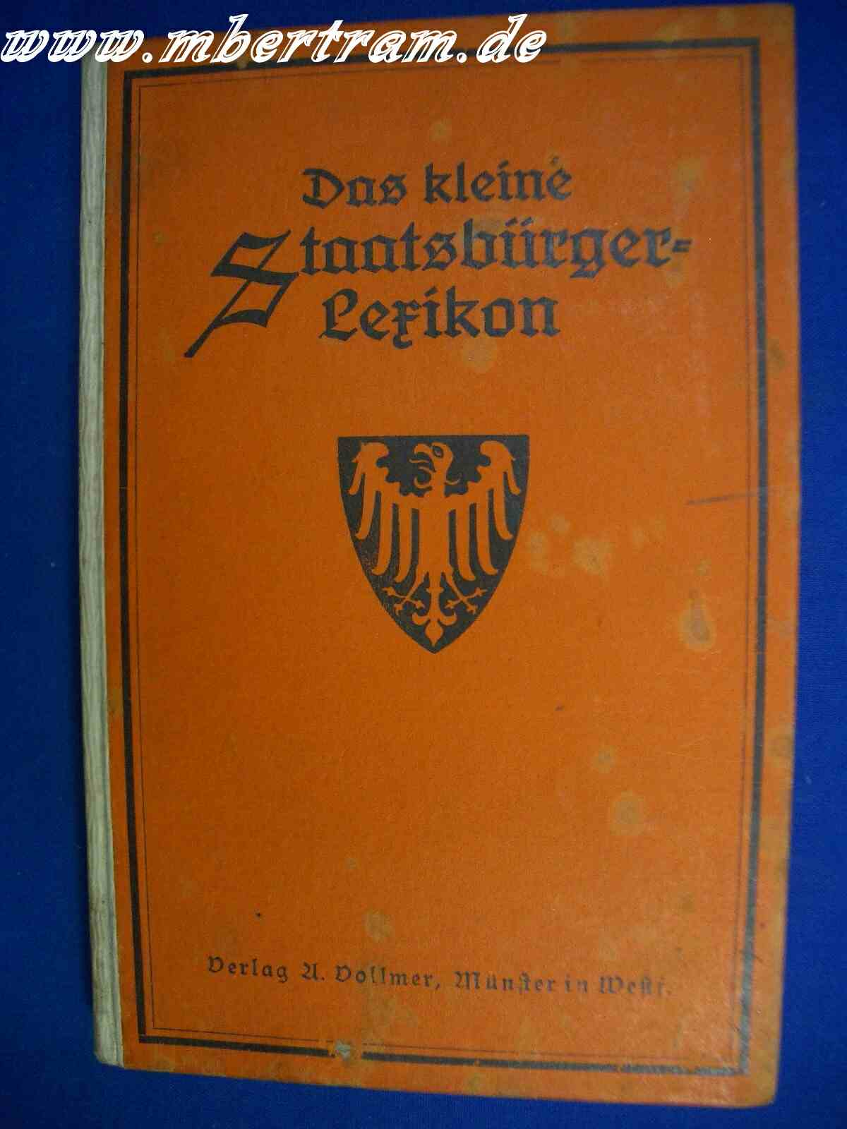 Das kleine Staatsbürger Lexikon, Vollmer, Münster, 1927
