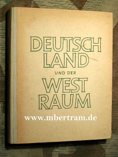 HEISS, FRIEDRICH: Deutschland und der Westraum, 1943