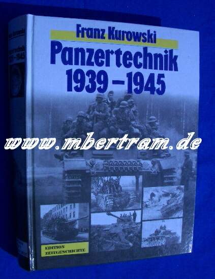Kurowski, Franz: Panzertechnik 1939-1945, 450 Fotos, 398S.