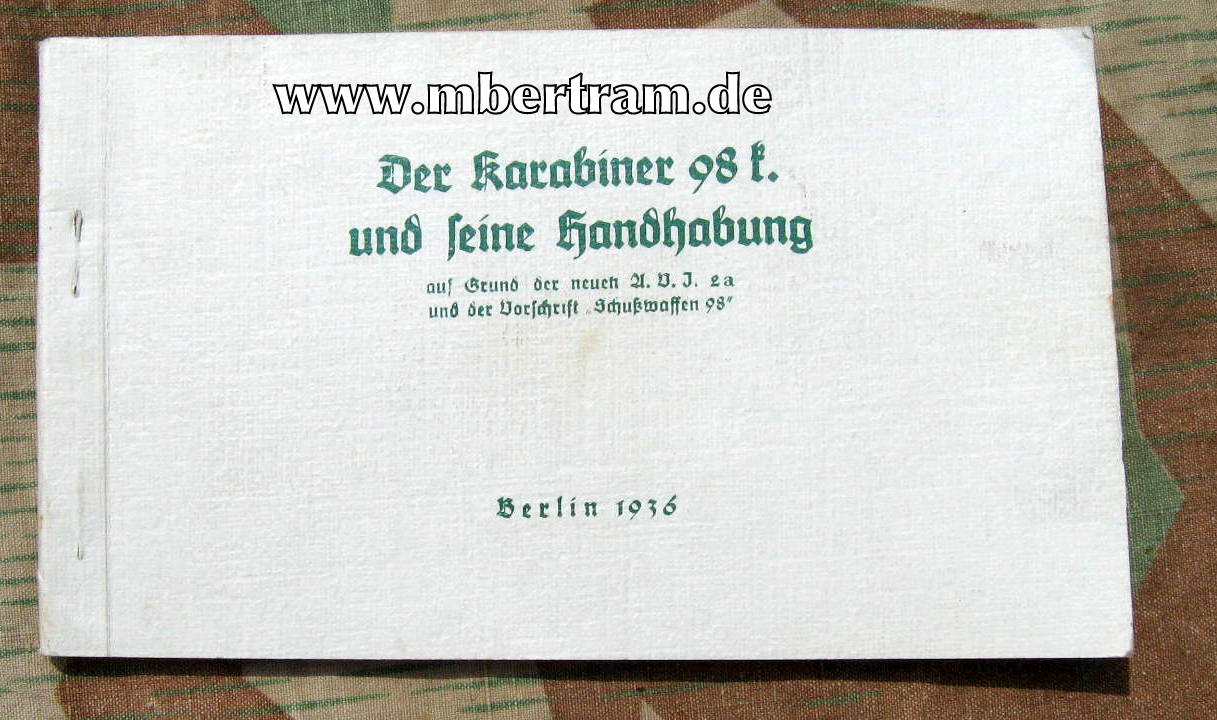 "Der Karabiner 98 K und seine Handhabung" - 1936