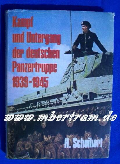 Kampf und Untergang der deutschen Panzertruppe 1939-1945