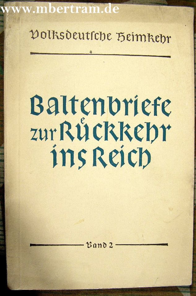 Baltenbriefe zur Rückkehr ins Reich. 1940