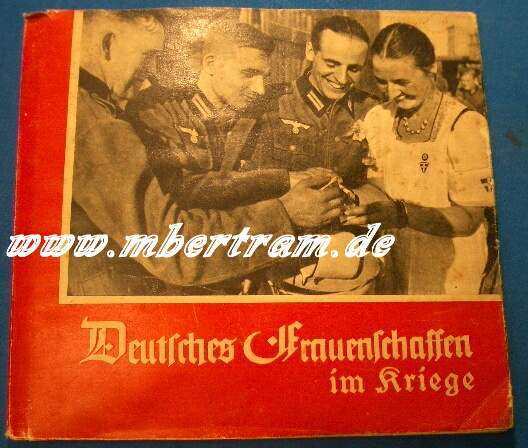 Reichsfrauenführung, Deutsches Frauenschaffen i. Kriege 1940