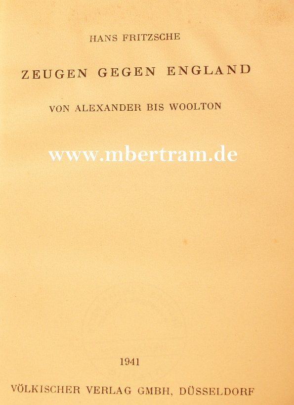 Hans Fritzsche : " Zeugen gegen England" 1941, 154 S.
