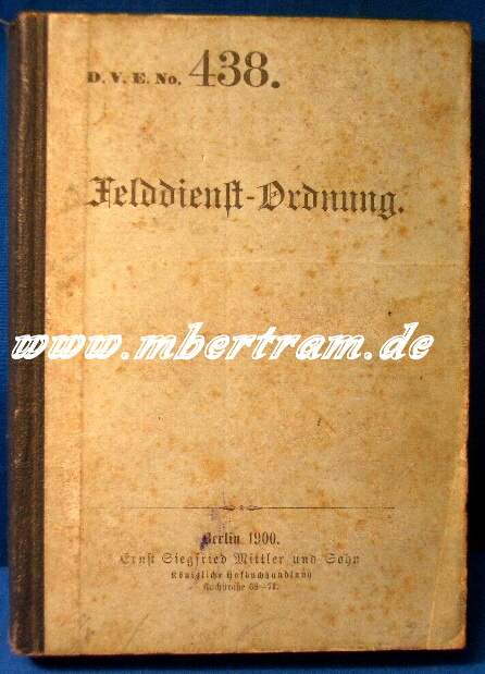 Die preussische Felddienstordnung, 1900. 224 Seiten + 1 Bl.