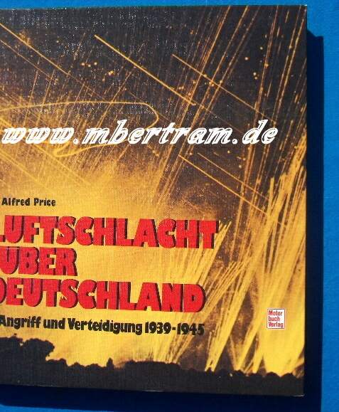 Luftschlacht über Deutschland. Angriff u. Verteidigung 39/45