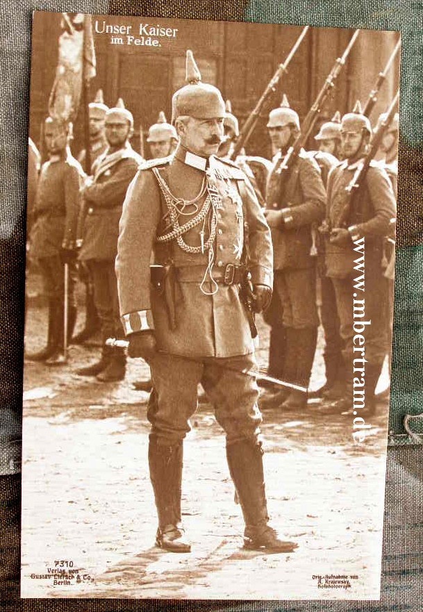 Portraitpostkarte: "Kaiser Wilhelm im Felde" um 1916.