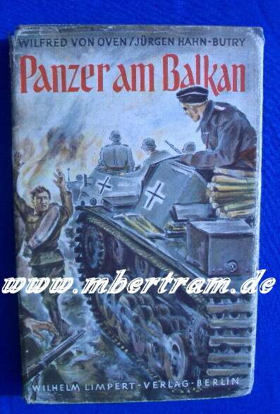 Panzer am Balkan. Erlebnisbuch der Panzergruppe von Kleist.