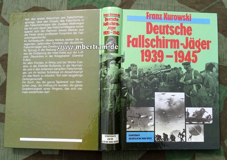 Kurowski F. : Deutsche Fallschirmjäger 1939-45,  100erte Fotosd, 400 Seiten.