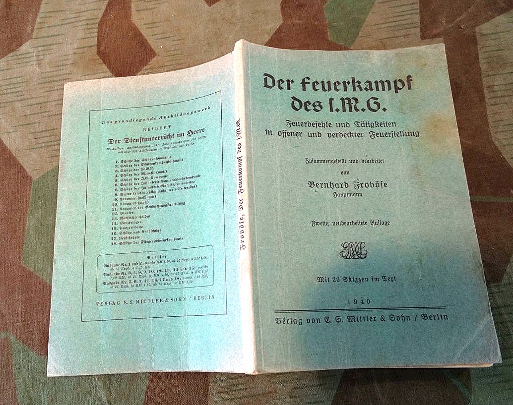 Der Feuerkampf des L.MG,( MG 34)  Feuerbefehle und Tätigkeiten in offener und verdeckter Feuerstellung, 1940 Der Feuerkampf des L.MG,( MG 34)  Feuerbefehle und Tätigkeiten in offener und verdeckter Feuerstellung, 1940