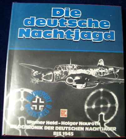 Nauroth : "Die deutsche Nachtjagd - Bildchronik bis 1945. "