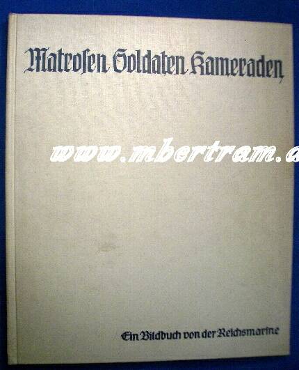 Matrosen - Soldaten-Kameraden, 1933, 127 S., Bildband.