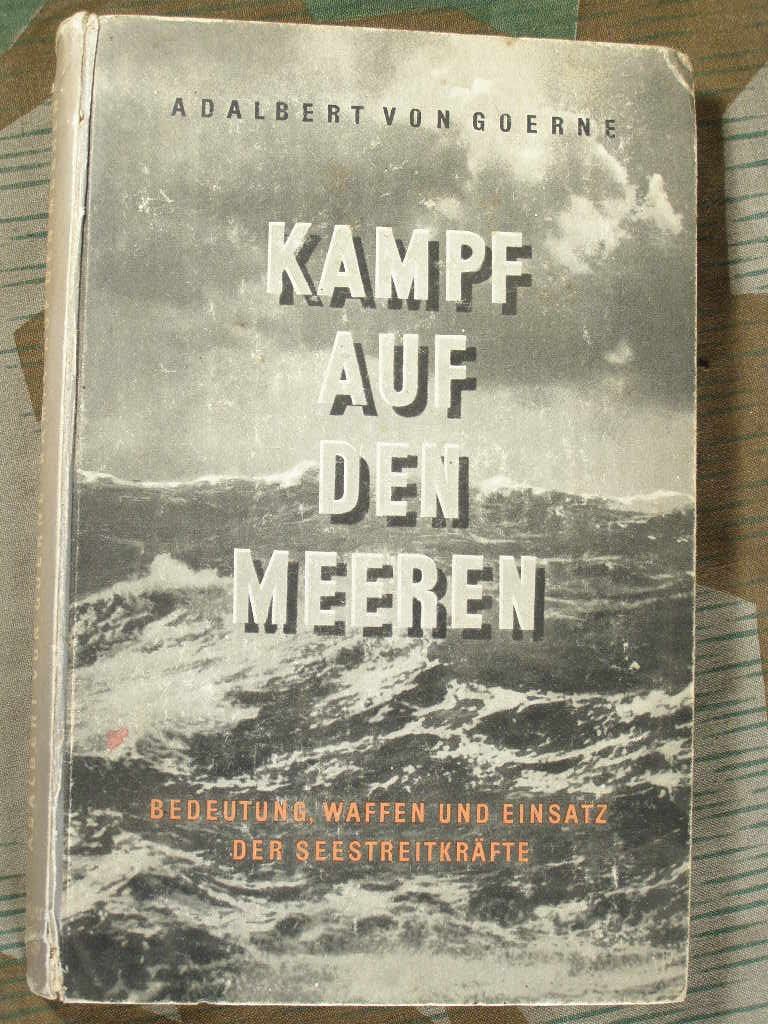 Goerne, Adalbert von: Kampf auf den Meeren. 1942.111 S.