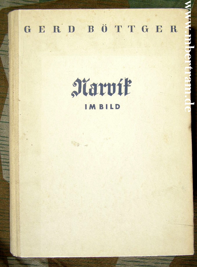 Büttger, Gerd: Narvik im Bild. 1941. 150 S.