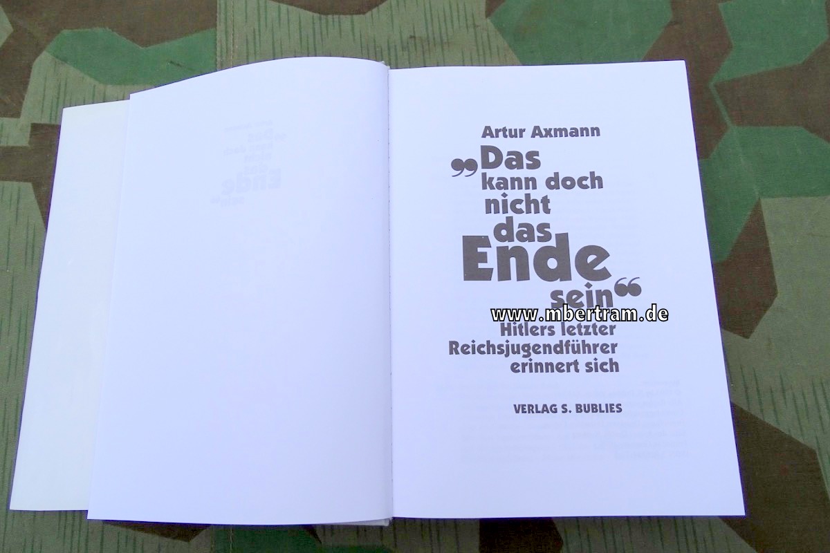 Axmann, Artur: Hitlerjugend Das kann doch nicht das Ende sein