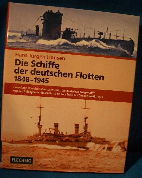 Die Schiffe der deutschen Flotten 1848-1945, 192 S., farb.Illus.