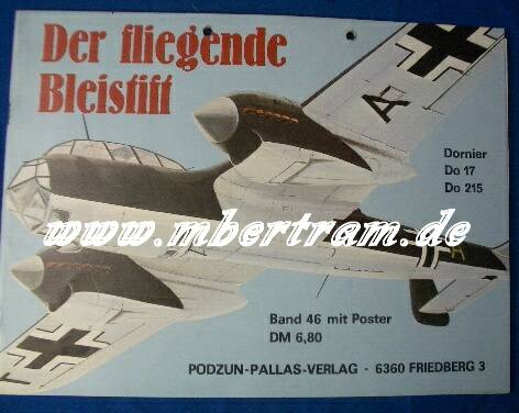 Das Waffen Arsenal 46: DO 17/215 " Der fliegende Bleistift"