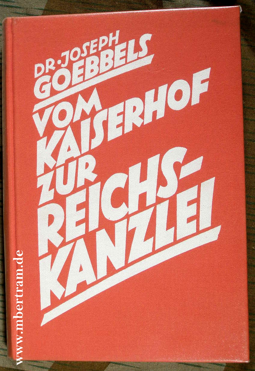 GOEBBELS, J: Vom Kaiserhof zur Reichskanzlei.1935
