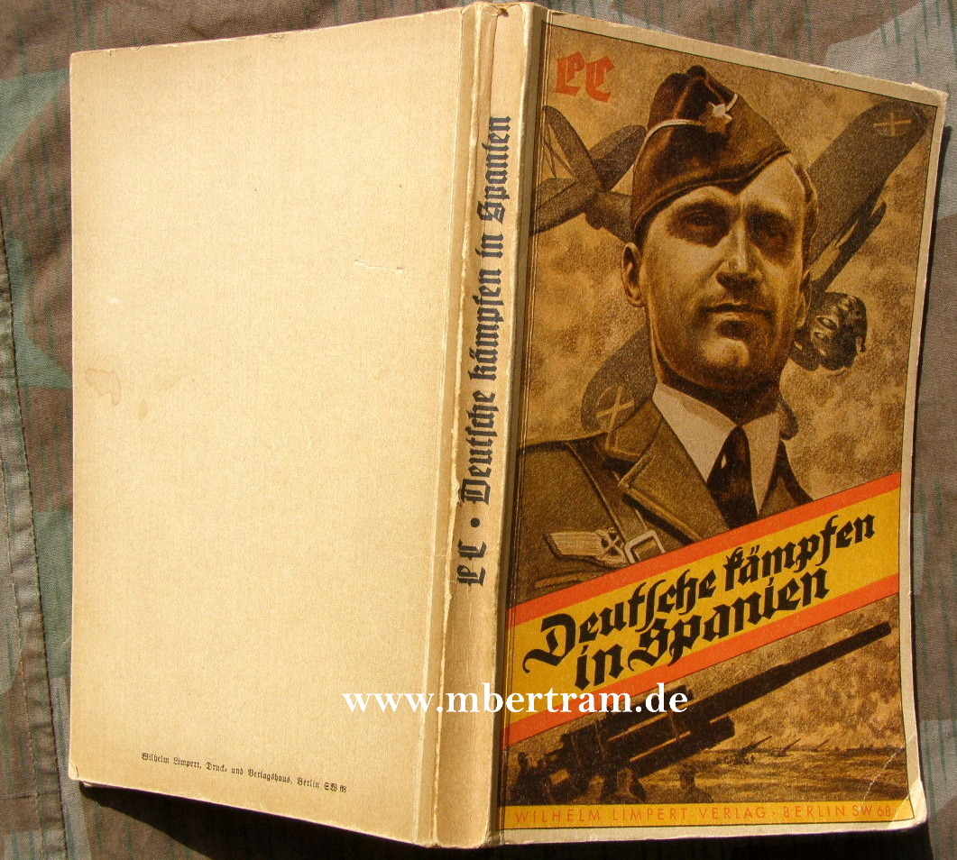 Legion Condor: Deutsche kämpfen in Spanien, 1939, 144 S.