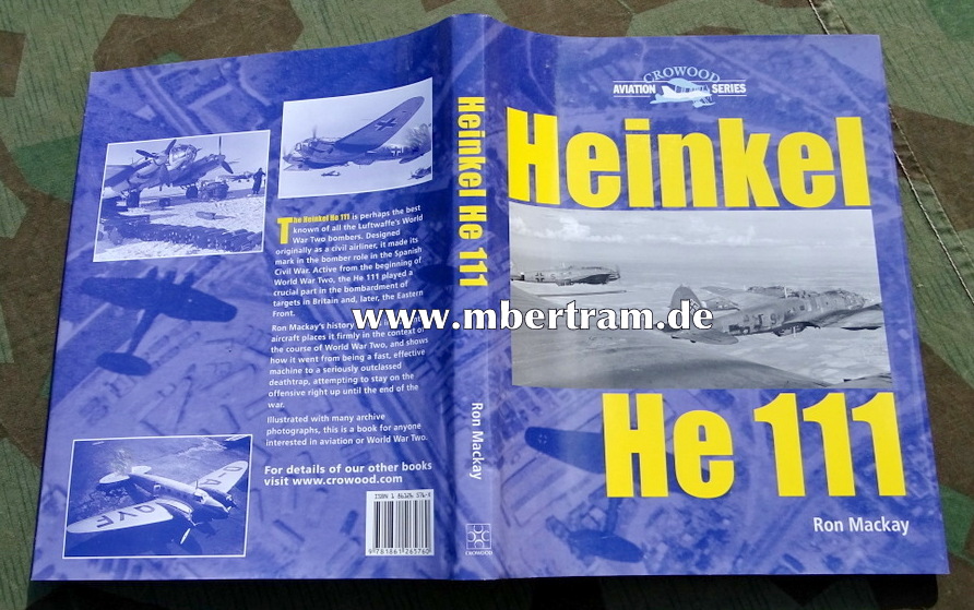 Ron Mackay: Heinkel He 111, 192 S. Viele Fotos.