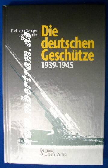 Die deutschen Geschütze 1939-1945. 272 S.