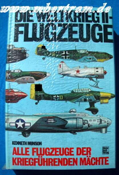Munson, Kenneth: Die Weltkrieg II - Flugzeuge. 462 Seiten