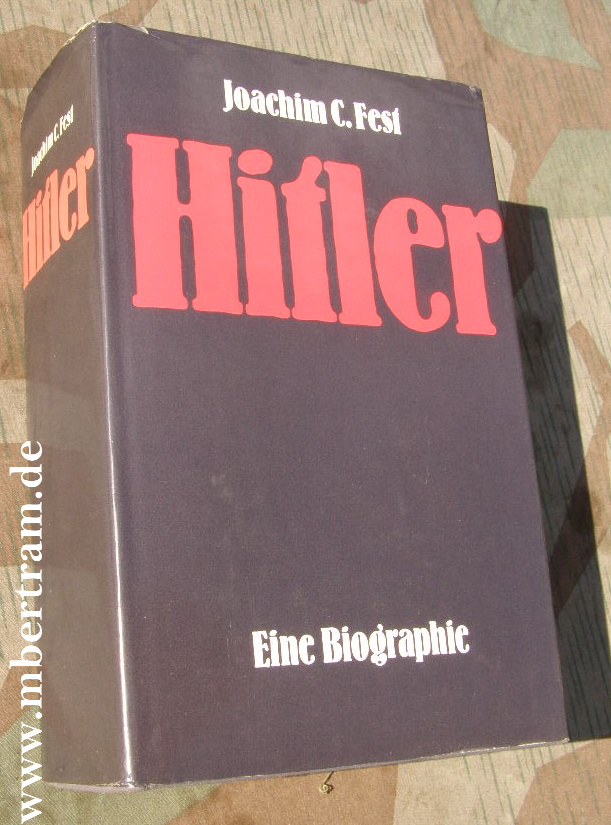 Fest, Joachim C. Hitler. Eine Biographie. 1184 S. , 213 Fotos