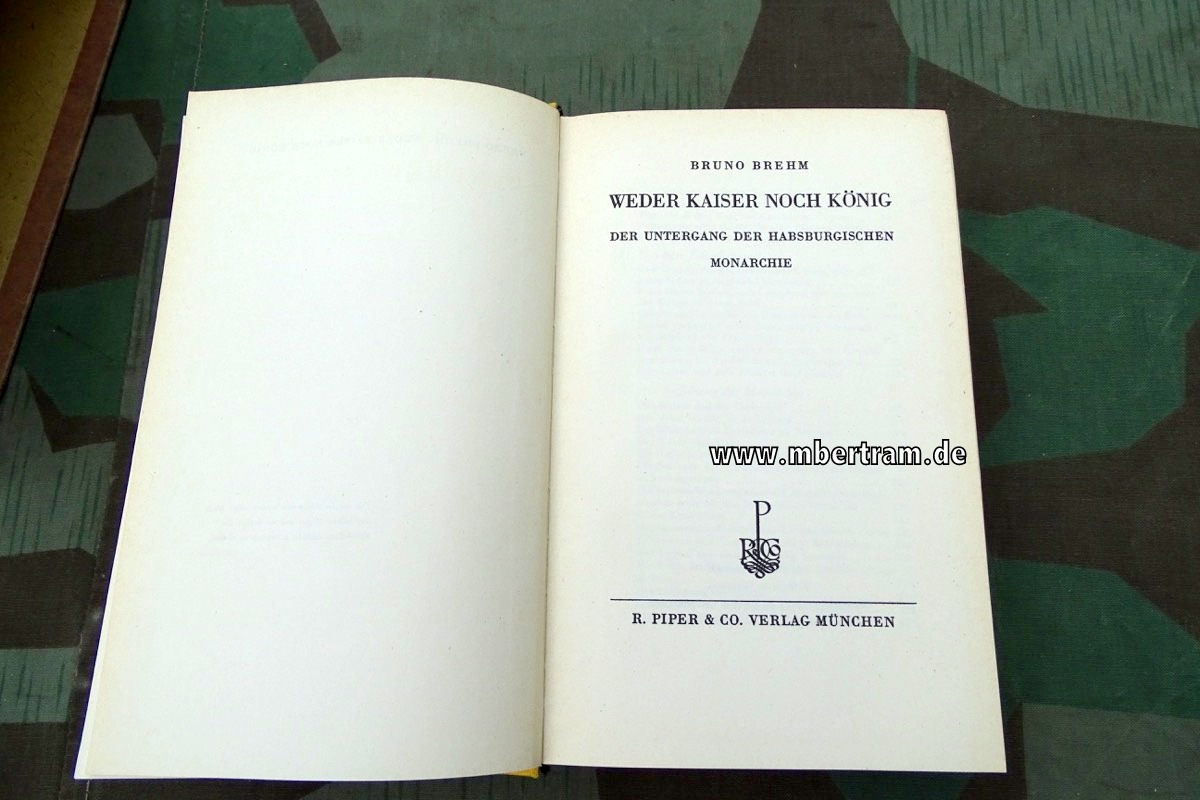 Brehm, Bruno: Trilogie vom Weltkrieg, 3 Bände zur habsburgischen Monarchie.