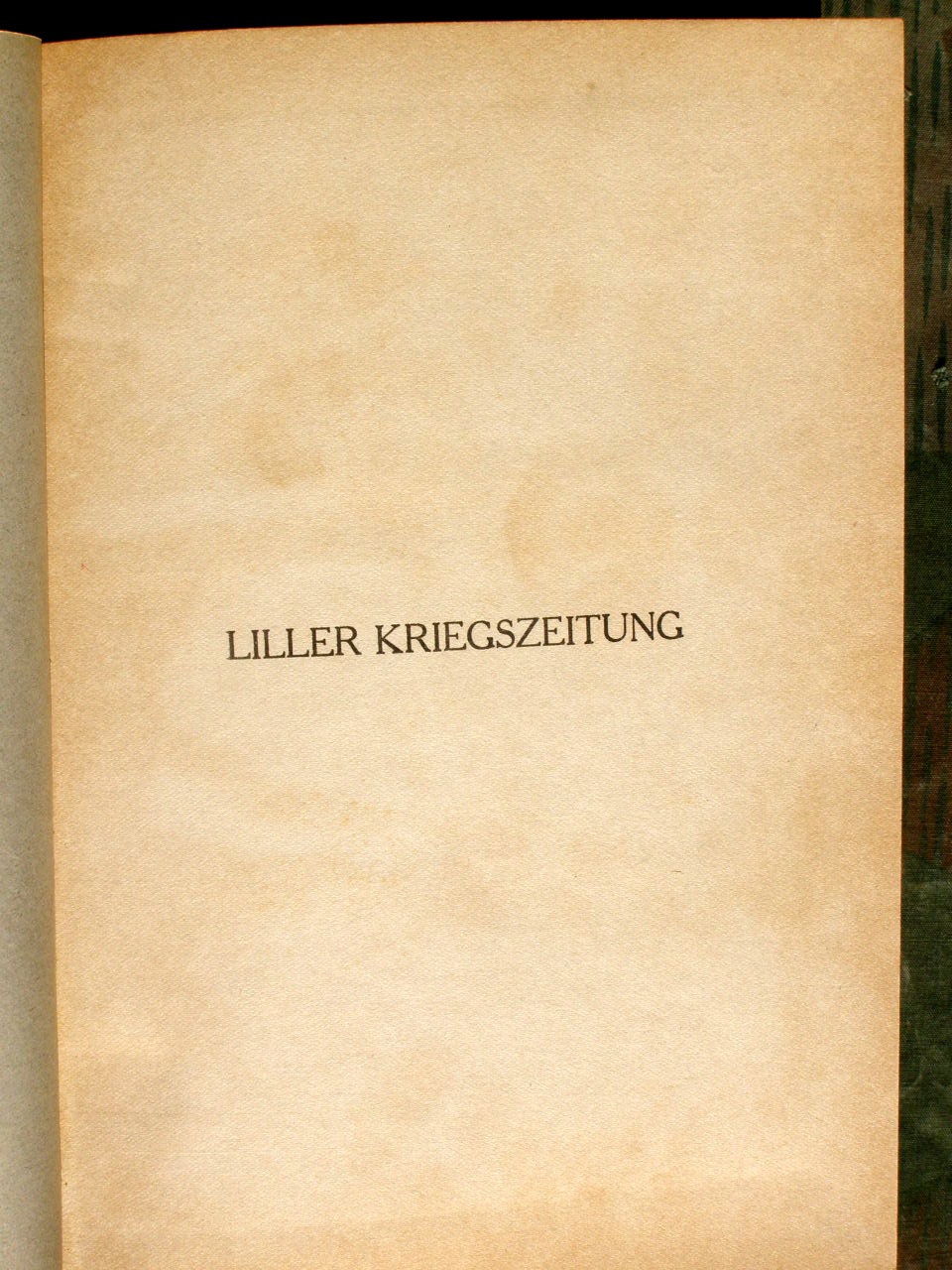 Liller Kriegszeitung. Vom Pfingstfest zur Weihnacht 1915