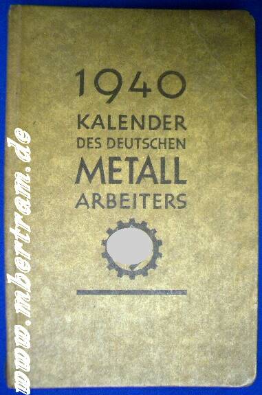 Kallender des Deutschen Metall Arbeiters 1940 DAF, 397 S.