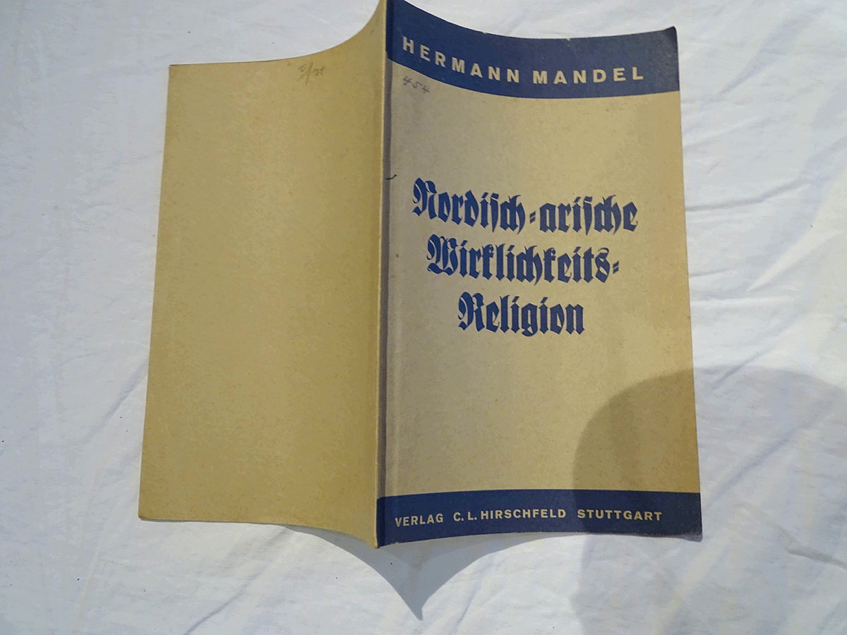 Hermann Mandel: Nordisch-arische-Wirklichkeits-Religion, 1934, selten im Handel.