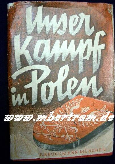 "Unser Kampf in Polen". Schutzeinb., 76 Abb.u.Karten.158 S.
