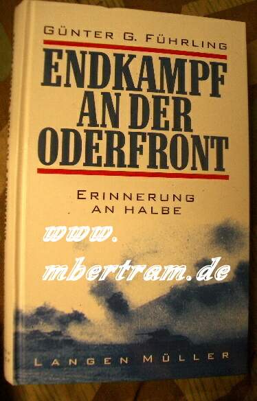 Endkampf an der Oderfront - Erinnerungen an Halbe