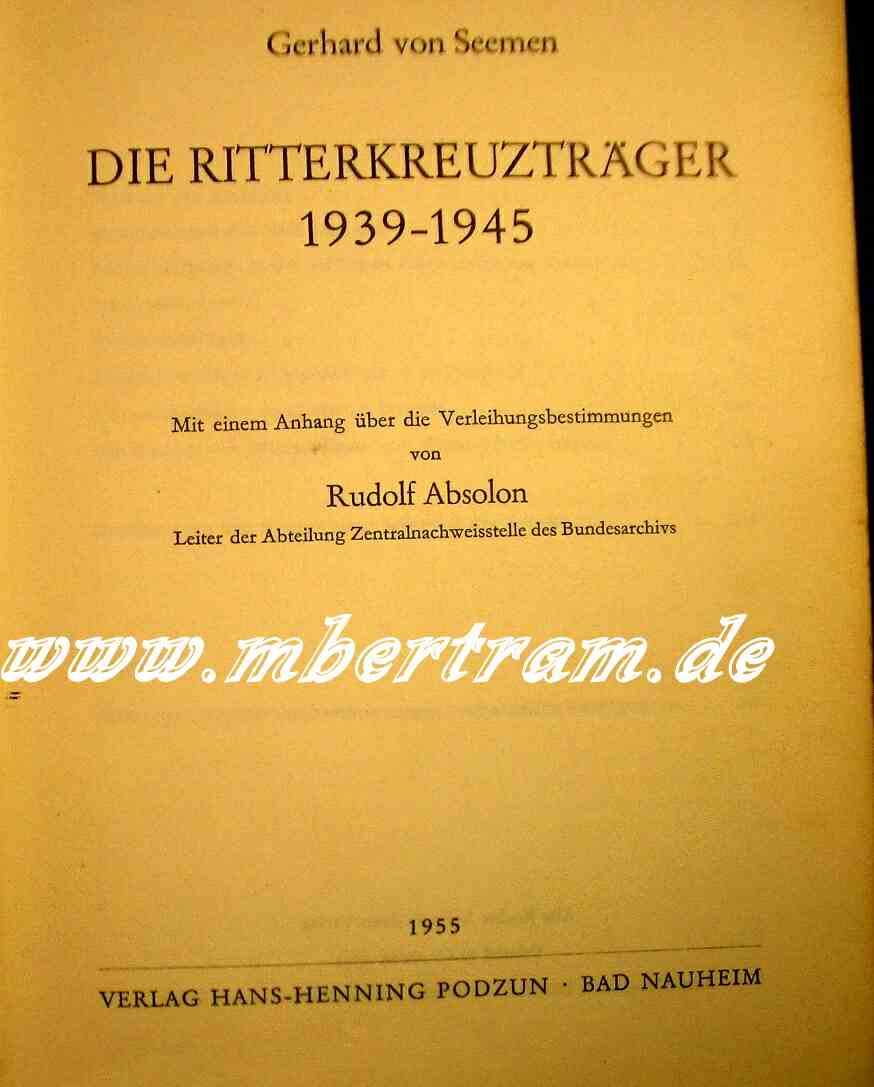 Seemen, Gerhard von: Die Ritterkreuzträger 1939-1945