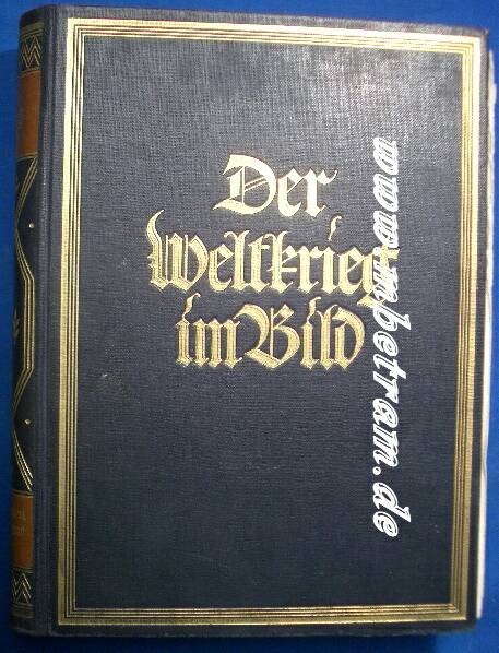 Der WELTKRIEG im Bild, Bln, 350 S., einige 100 Abb.1928
