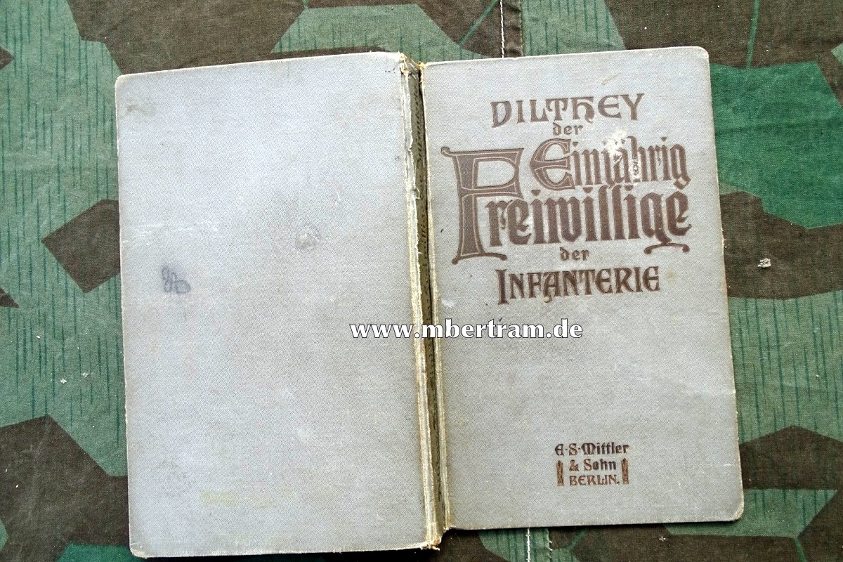 Dilthen : " Der Einjährig-Freiwillige der Infanterie. 1915