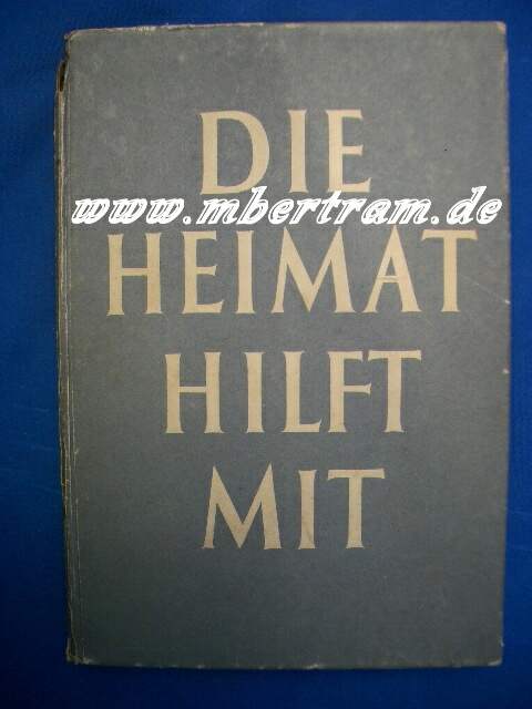 Bollert: Die Heimat hilft mit. Berichte und Bilder, 1943