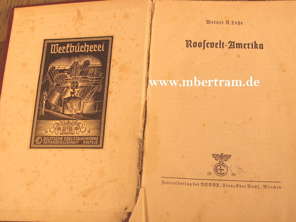 Werner A. Lohe: Rosevelt Amerika, 1939 252 S.