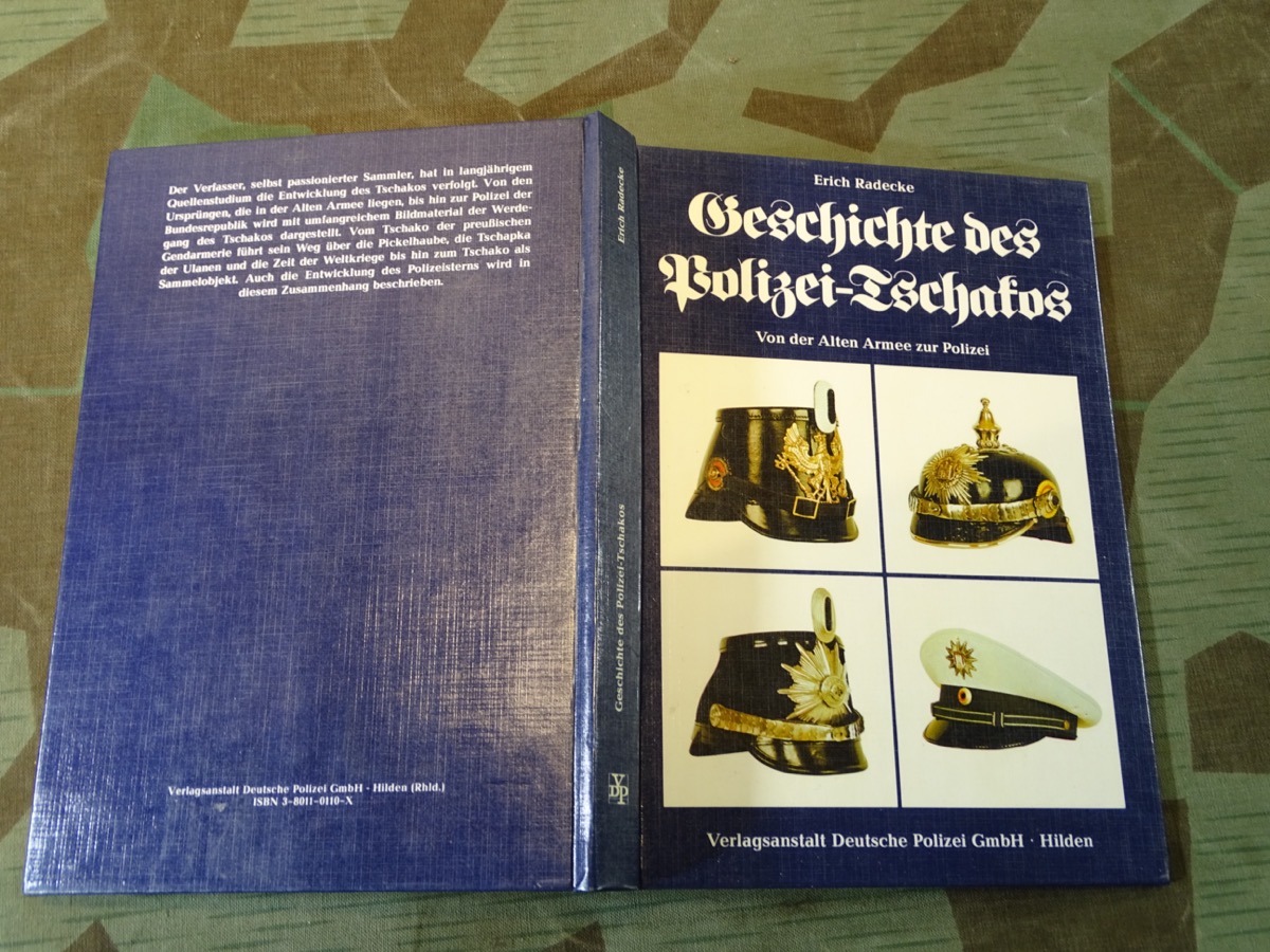 Erich Radecke: Geschichte des Polizei-Tschakos. Von der alten Armee zur Polizei