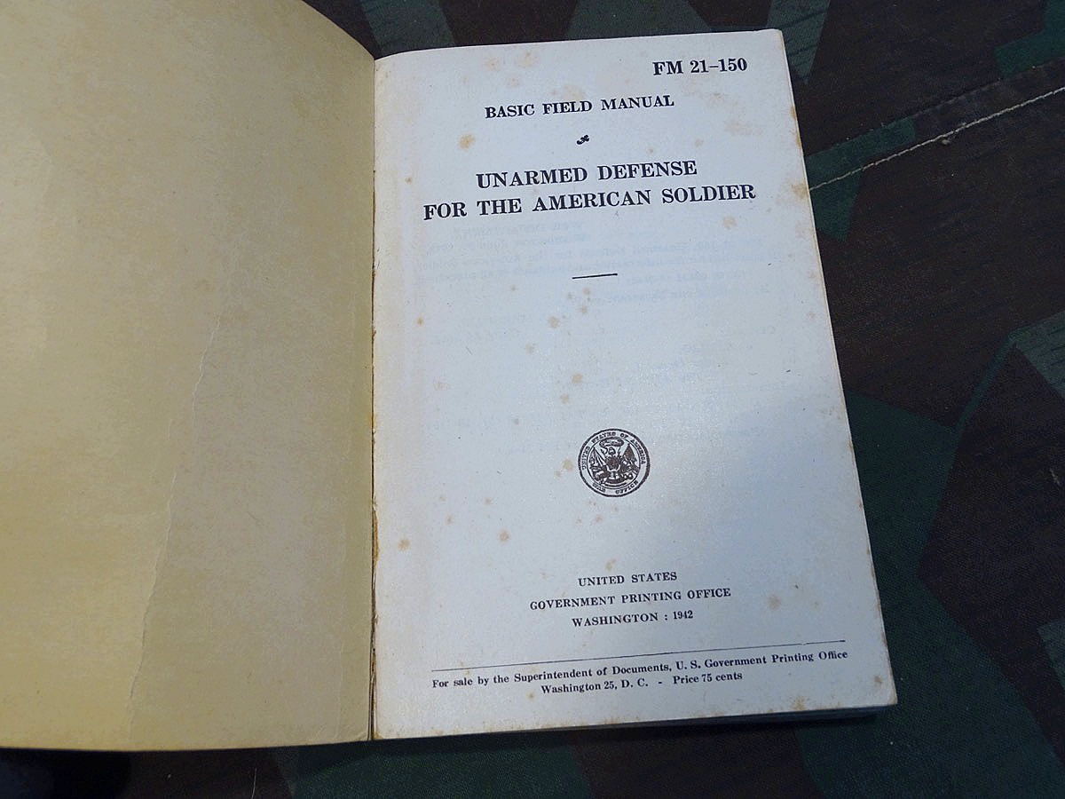 War Department Basic Field Manual, Unarmed defense of the american Soldier 1942 War Department Basic Field Manual, Unarmed defense of the american Soldier 1942