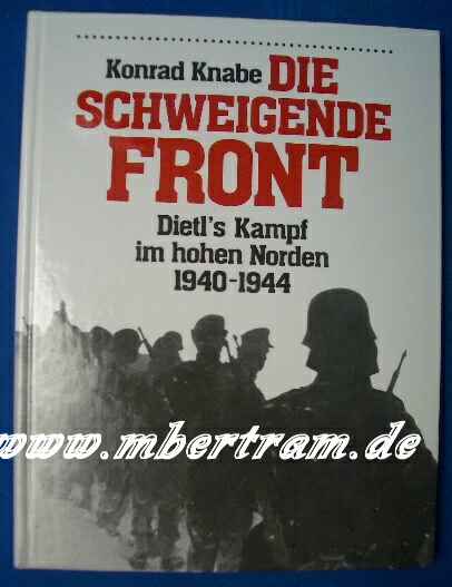 Die schweigende Front, 168 S., Kampf i.Norden 1940-44