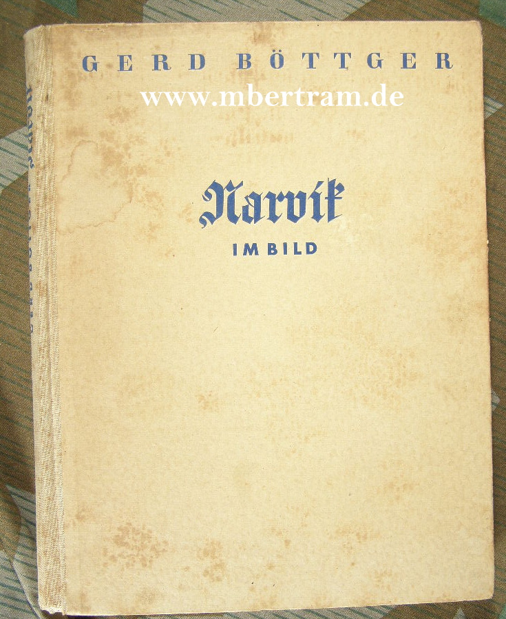 Büttger, Gerd: Narvik im Bild. 1941. 150 S.