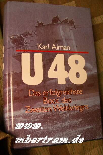 Alman, Karl: U 48, Das erfolgreichste Boot des 2.WK, 302 S.