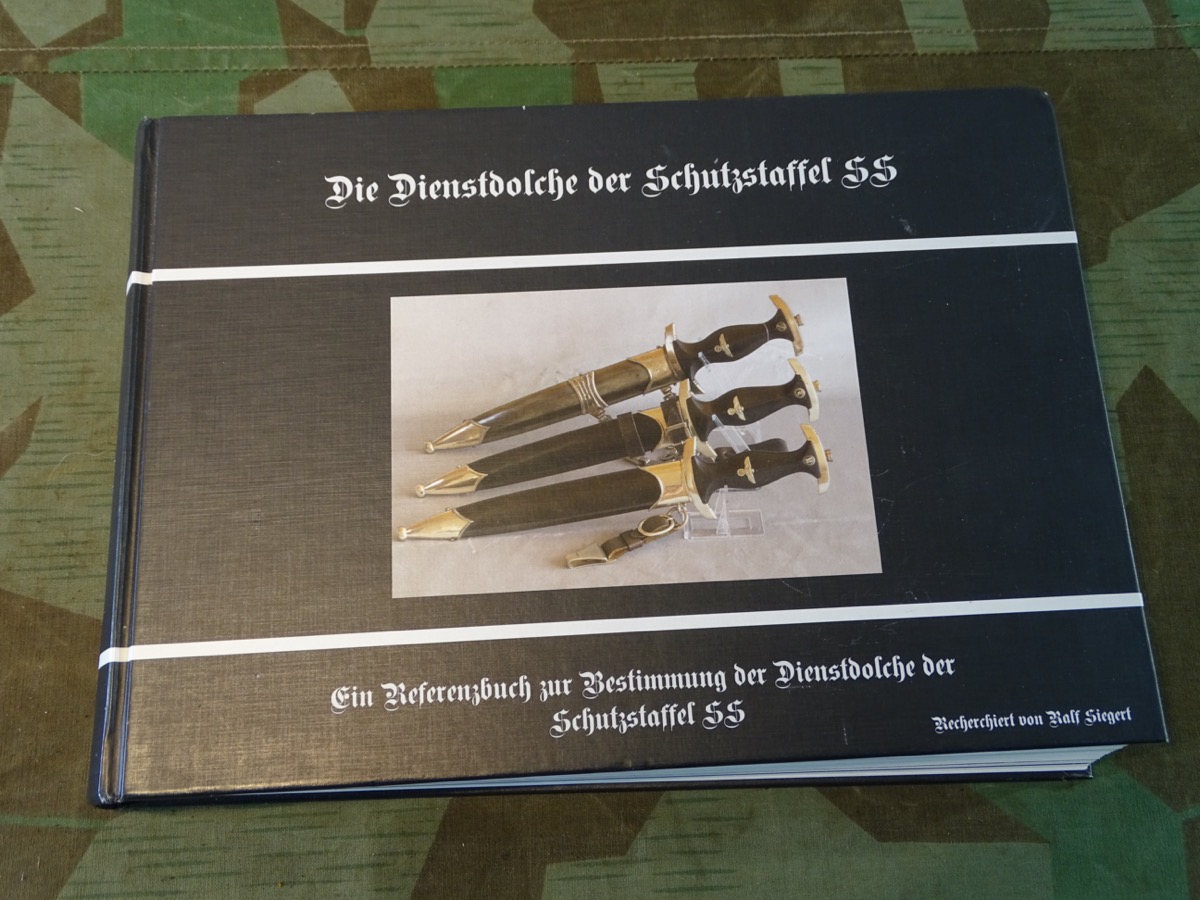 Ralf Siegert: Die Dienstdolch der Schutzstaffel SS. "Eine Biebel für Dienstdolch Sammler" Ralf Siegert: Die Dienstdolch der Schutzstaffel SS. "Eine Biebel für Dienstdolch Sammler"