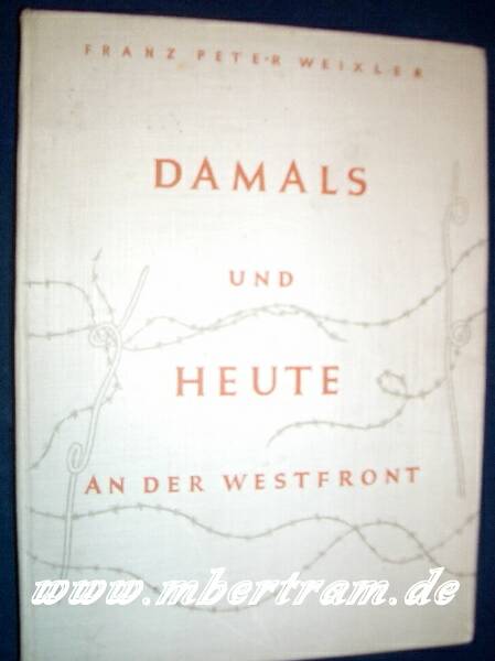"Damals und heute an der Westfront" 1938.