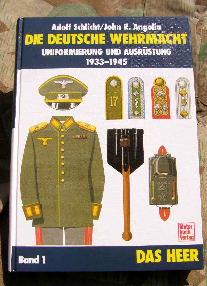 A.Schlicht, J. R. Angolia: Die Deutsche Wehrmacht Heer