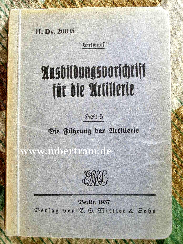 H.Dv. 200/5: Ausbildungsvorschrift für die Artillerie Heft 5