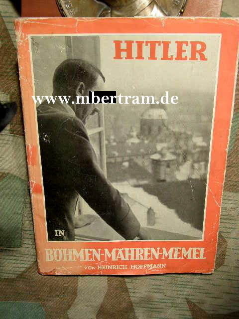 H.Hoffmann: Hitler in Böhmen, Mähren, Memel, 1939